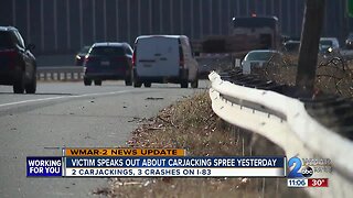 Victim speaks out about Thursday carjacking spree