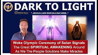 DARK TO LIGHT - Cabal Olympics Generates Great Spiritual Awakening, We The People Miracles Abound