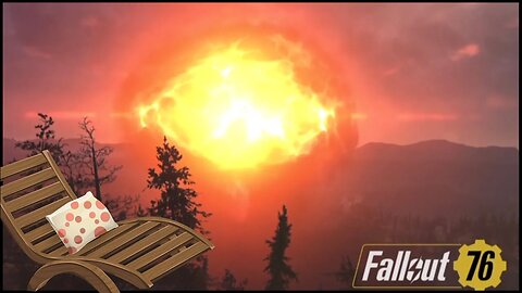 Fallout 76 / Watching A Nuke Blast Up Close From A Lawn Chair + Slow Mo