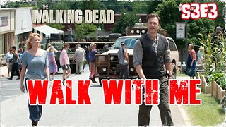 #TBT: TWD - S3EP3: "WALK WITH ME" - REVIEW
