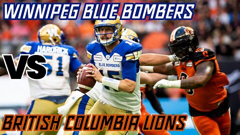 B.C. Lions vs. Winnipeg Blue Bombers - Week 9 - Full Game