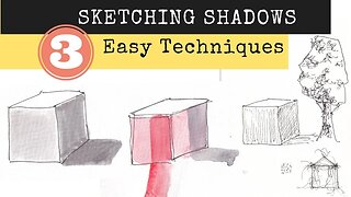 SKETCHING SHADOWS for Beginners - 3 Simple Techniques for Quick Effective Sketches