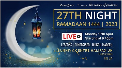 Halifax UK LIVE | 27th Night RamaDaan Programme | Laylatul Qadr