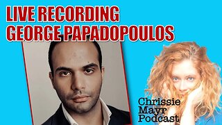 LIVE Chrissie Mayr Podcast with George Papadopoulos! Author & Donald Trump Advisory Panel Member