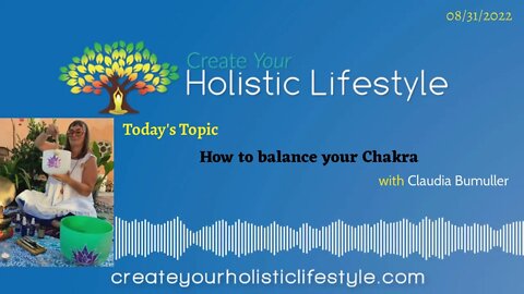 Create Your Holistic Lifestyle - Claudia Bumuller (Reiki Heart Healings)