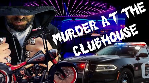 HOMICIDES AT THE CLUBHOUSE | HELLS ANGELS MODESTO