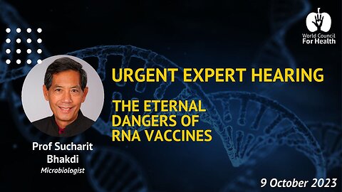 Prof Sucharit Bhakdi: The Eternal Dangers of RNA Vaccines — "A Monstrous Crime Against Humanity"