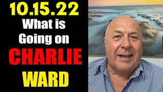 Charlie Ward SHOCKING News "What is Going on" 10.15.22