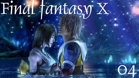 Final Fantasy X |04| Y panique y panique !