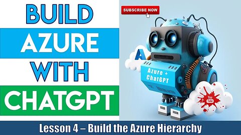 Lesson 4 - Learn to Build an Azure Landing Zone with ChatGPT AI