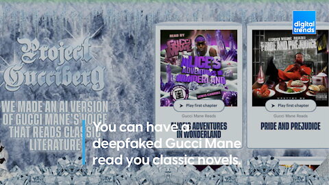 You can have a deepfaked Gucci Mane read you classic novels