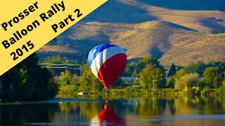 The Great Prosser Washington annual Balloon rally 2015 Part 2