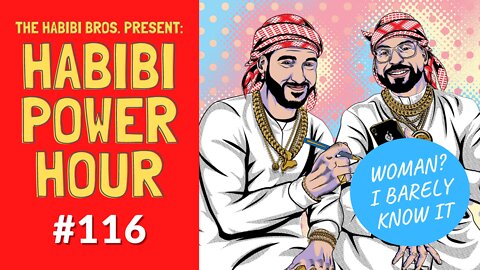Habibi Power Hour #116 - What is a Woman?