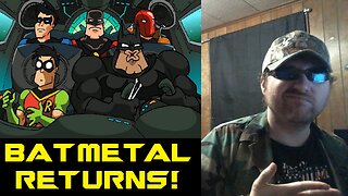 BATMETAL RETURNS (ArhyBES) - Reaction! (BBT)