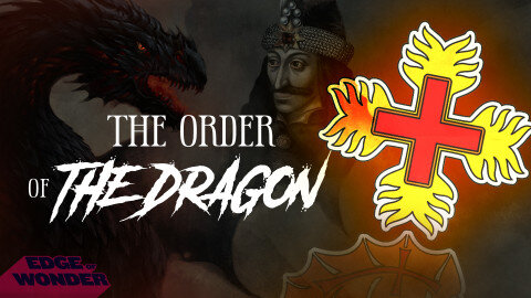 Vlad the Impaler & The Order of the Dragon [Edge of Wonder]