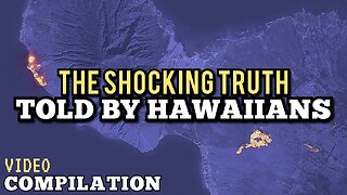"REAL 'HAWAIIAN'S TELLING YOU THE TRUTH! BEHIND THE 'MAUI' 'HAWAII' WILDFIRES"