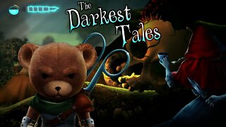 The Darkest Tales - Twisted Fairy Tales with a Teddy Bear Hero