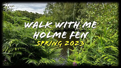 Walk With Me Holme Fen Spring 2023