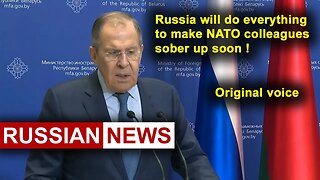 Russia will do everything to make NATO colleagues sober up soon! Lavrov, Ukraine. RU