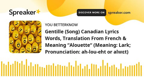 Gentille (Song) Canadian Lyrics Words, Translation From French & Meaning “Alouette“ (Meaning: Lark;