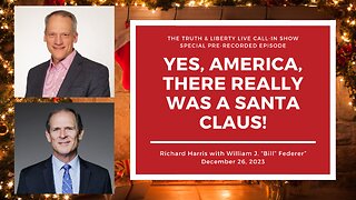 The Truth & Liberty Live Call-In Show with Richard Harris & William J. “Bill” Federer