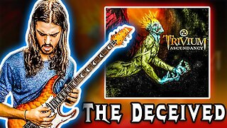 TRIVIUM | The Deceived (FULL GUITAR COVER)