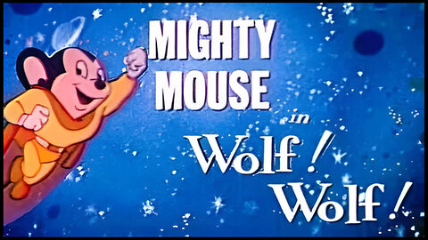 Mighty Mouse | Wolf! Wolf! | Cartoon