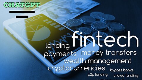 Financial Technology FinTech 101 - With ChatGPT What You Need to Know