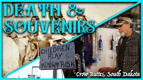 Death & Souvenirs | Exploring Crow Butte, South Dakota | RuralEx and History Mini-Doc