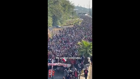 15k Migrant Caravan is heading through Mexico towards US