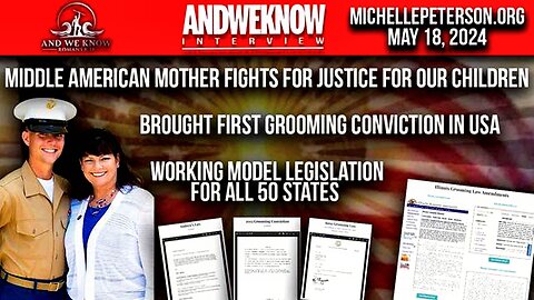 5.18.24: LT w/ Michelle Peterson on grooming laws. Fighting for justice for our children. Working le