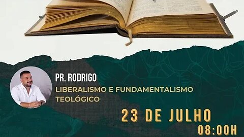 Liberalismo Teológico e Fundamentalismo Cristão. Pastor Rodrigo Oliveira