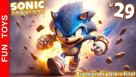 SONIC FRONTIERS #29 🔵 Avançando ainda mais na última ilha e cada vez mais perto do final!