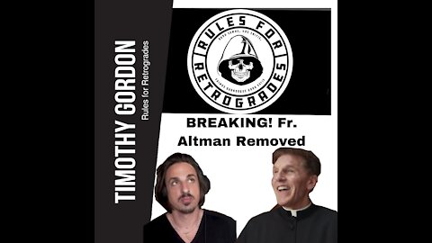 BREAKING! Fr. Altman Removed