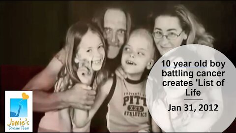 10 year old boy battling cancer creates 'List of Life' l Jamie's Dream Team l Jan 31, 2013