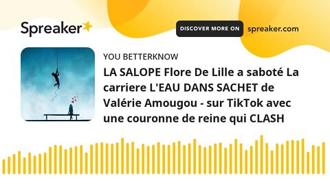 LA SALOPE Flore De Lille a saboté La carriere L'EAU DANS SACHET de Valérie Amougou - sur TikTok avec