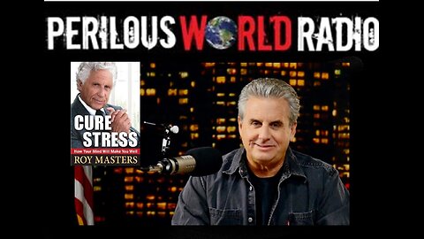 STRESS: The Killer and The Cure | Perilous World Radio 1/2/24