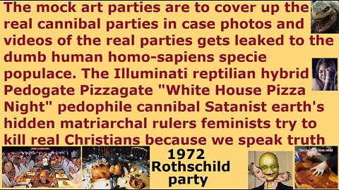 Illuminati Satanist mock art parties are to cover up real cannibal party in case photos get leaked