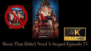 Movie That Didn't Need A Sequel Episode 73 - The Christmas Chronicles (2018)