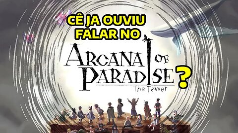 ARCANA OF PARADISE - THE TOWER - É BOM ? #ArcanaofParadise