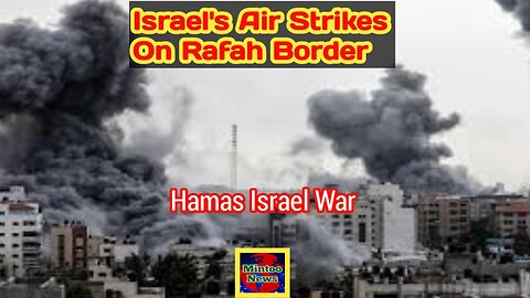 Israel's air strikes on Gaza Egypt Rafah border crossing