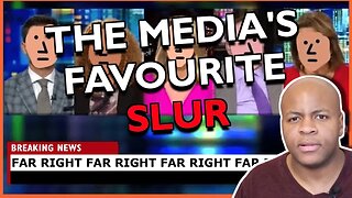 Far Right? Examining A Cruel Media Slur
