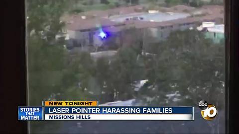 Mystery laser pointer harassing families in Mission Hills