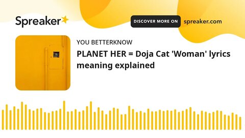 PLANET HER = Doja Cat 'Woman' lyrics meaning explained