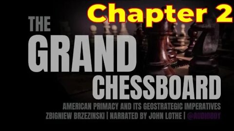 The Grand Chessboard – Zbigniew Brzezinski – Chapter 2 – Audiobook