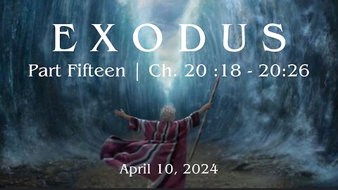 Exodus, Part 15