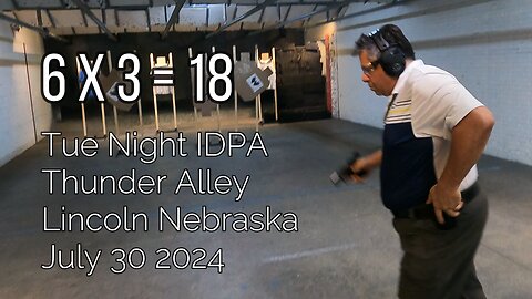 IDPA, 6x3=18, July 302024