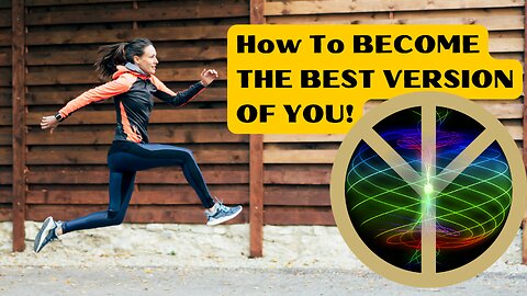 How To Become Your Best Version