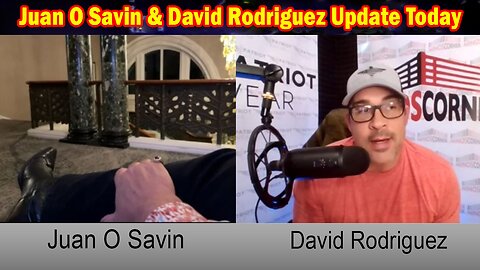 Juan O Savin & David Rodriguez Update Today July 15: "Trump Assassination Attempt"