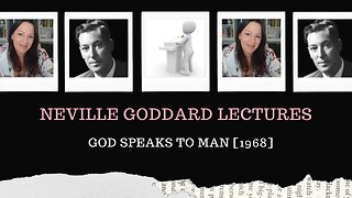 Neville Goddard Lectures/God Speaks to Man/Modern Mystic